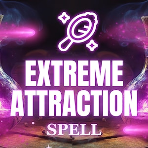 Attraction Spell | Extreme Attraction Spell to Magnetize Attention & Draw Others Closer