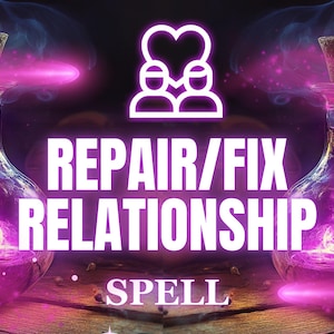 Special REPAIR RELATIONSHIP SPELL | Extreme Reconciliaton Spell | Mend Your Relationship Now | Powerful Restore Love Spell | Strengthen Love