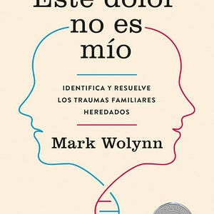 Puede incluir: Portada de libro con el título "Este dolor no es mío" en letras negras grandes. La portada presenta dos perfiles laterales conectados por una hebra de ADN, con texto que indica que es un bestseller.