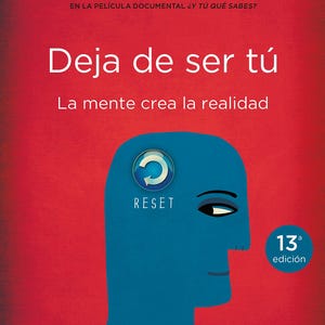 Puede incluir: Portada de libro con fondo rojo y texto blanco. Destaca el título "Deja de ser tú", con el nombre del autor, Joe Dispenza, en la parte superior. También se ve un gráfico de cabeza azul con la palabra "RESET" y "13a edición".