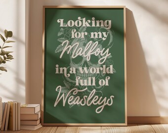Alla ricerca del mio Malfoy in un mondo pieno di Weasley / DOWNLOAD DIGITALE / Stampa artistica di Malfoy / Poster di Dramione / Da nemici ad amanti