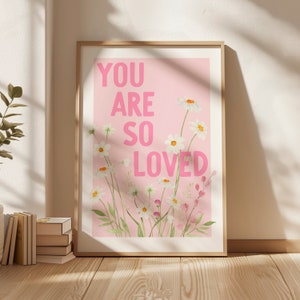 Tu es tellement aimé - Art mural affirmation, impression numérique florale, affiche citation positive rose, décoration amour de soi, téléchargement immédiat imprimable