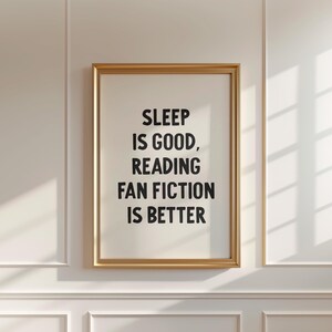 Dormir es bueno, pero leer fanfiction es mejor. Impresión / Descarga digital / Póster literario / Minimalista