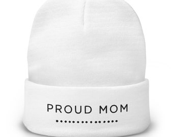 Proud Mom White - Embroidered Beanie