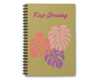 Keep Growing- Spiral Notebook