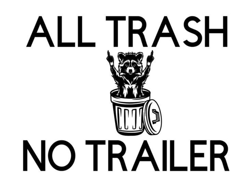 All Trash No Trailer - Etsy