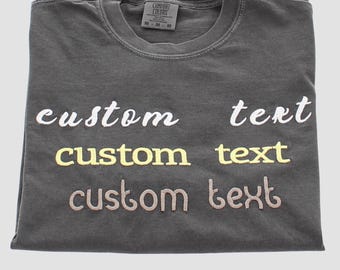 Custom Embroidered Comfort Colors Shirt: Personalized Text Crewneck