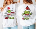 You All Sweaters Are Ugly Shirt, Christmas Sweatshirt, Green Hand Christmas T-Shirt, Funny Christmas Tee, Disney Christmas  Party Shirt