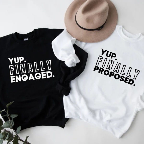 Finally Engaged Finally Proposed Sweatshirts, Fiancé Matching Sweatshirts, Engagement Presents, Engaged Sweaters, Engagement Gifts