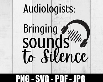 Regalo divertido para audiólogo SVG: Audiología PNG, listo para Cricut (descarga digital)