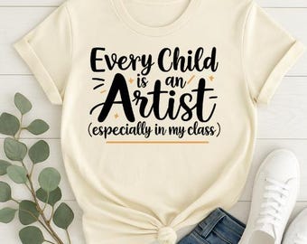 Art Teacher SVG File: Every Child Is an Artist Quote (Digital Download)