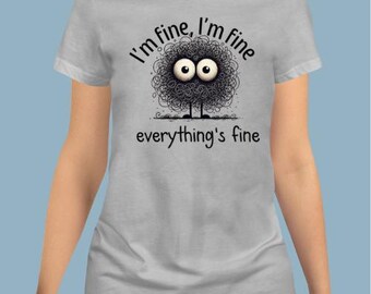 It's Fine Sarcastic SVG, Funny Quote Design (Digital Download)
