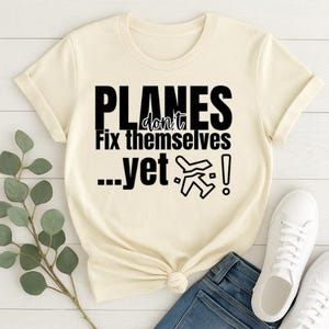 Aircraft Mechanic SVG  Planes Don’t Fix Themselves Yet Funny Aviation Technician Quote for T-Shirts, Mugs, Cricut & Sublimation Designs