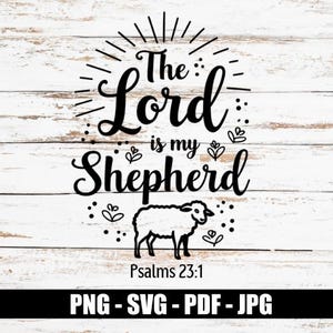 Psalms 23:1 svg The Lord is My Shepherd Bible Verse svg Christian Scripture svg Faith Cut File for Cricut & Silhouette