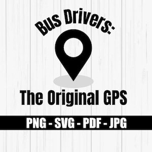 Bus driver svg Schoo Bus Driver Shirt png Funny Bus driver Png and svg for Tshirts Bus Driver Gift Idea Digital Download Cricut file