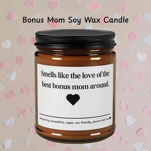 Bonus Mom Gift, Soy Wax Candle, Gift for Step Mom, Birthday Gift Idea for Bonus Mom, Christmas Gifts for Bonus Mom