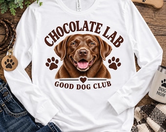 Chocolate Lab Long Sleeve Shirt, Chocolate Labrador Shirt, Labrador Retriever Gift, Lab Mom Shirt, Dog Lover Tee