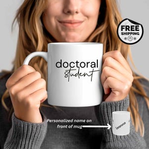 Personalized Doctoral Student Ceramic Mug, PhD School Acceptance Gift, PhD Student Coffee Cup, Custom Name PhD Student Present,Free Shipping