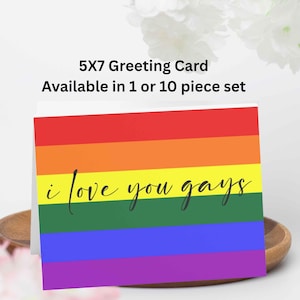 LGBTQ+ Pride Greeting Card: I Love You Gays - Set of 10 Available