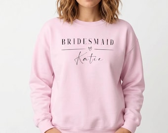 Personalized Bridesmaid Sweatshirt: Bachelorette Party Shirt, Custom Name Bridal Party Proposal Gift