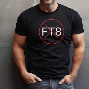 No FT8 T-Shirt, Ham Radio Shirt, Amateur Radio Gift, Funny Hamfest Tee