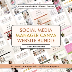 May include: A bundle of Canva website templates, featuring the text "SOCIAL MEDIA MANAGER CANVA WEBSITE BUNDLE" and "MRR & PLR Included." The image displays website mockups in diverse themes and layouts. Text on the image includes "Canva website in 14 different themes." The image also includes the text "Access all 14 templates in one Notion template!"