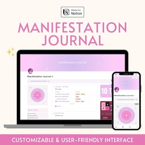 May include: A laptop and a smartphone display a mockup of a manifestation journal template for the Notion app. The template features a pink and purple colour scheme with a crystal ball icon. The text "Manifestation Journal" is displayed on both screens. The text "CUSTOMIZABLE & USER-FRIENDLY INTERFACE" is displayed below the screens.