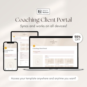 May include: A digital coaching client portal displayed on a smartphone, tablet, and laptop. The screens show a website interface with the text "Coaching Client Portal." The image includes the text "Made for Notion" and "50% OFF."