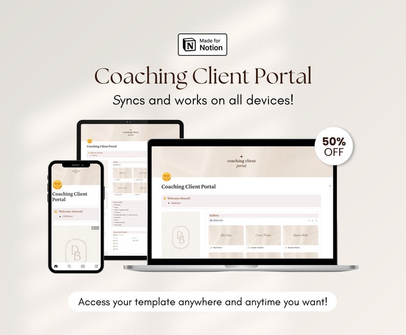 May include: A digital coaching client portal displayed on a smartphone, tablet, and laptop. The screens show a website interface with the text "Coaching Client Portal." The image includes the text "Made for Notion" and "50% OFF."