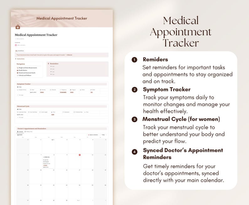 May include: A printable medical appointment tracker with a calendar, symptom tracker, and menstrual cycle tracker. The tracker includes reminders for important tasks and appointments.