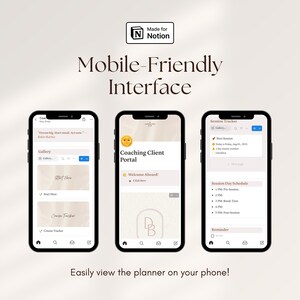 May include: Three smartphones displaying a mobile-friendly interface. The screens show a gallery, a coaching client portal, and a session tracker. The text "Mobile-Friendly Interface" is displayed above the phones. The image includes the text "Easily view the planner on your phone!"