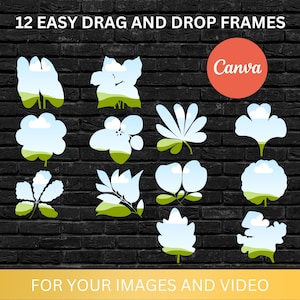 May include: Twelve easy drag and drop frames for images and video. The frames are in the shape of leaves, flowers, and other nature-inspired designs. The frames are white with a blue sky and green grass background. The text "Canva" is in a red circle at the top right of the image.