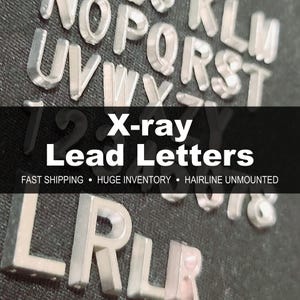 Affordable X-Ray Lead Letters (1/2", 3/8", 1/4"): Hairline, Unmounted, Fast Shipping