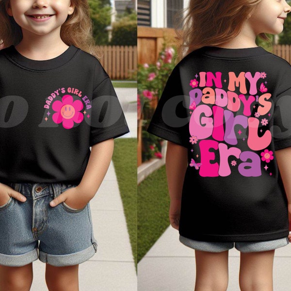 In my Daddy's girl era Png, Toddler Girl Png, daddy and Me, Pink girl, Birthday girl gift, Daddy's girl png, groovy toddler, gift for kids