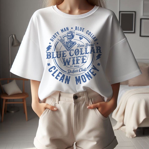 Blue collar Wife PNG, Funny Wife Png, Blue Collar clean money, wifey png, Blue collar humor, gift for wife