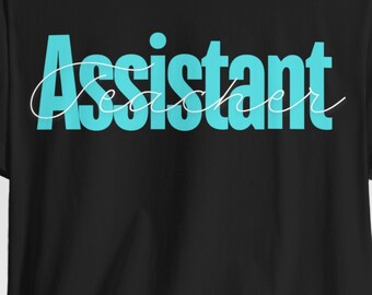 Teacher assistant, Assistant Teacher tee, teacher shirt, Teaching gift, Teacher gift, soft teacher tee, cozy teacher tee, paraprofessional