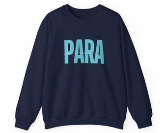 paraprofessional crewneck, para crewneck, para sweatshirt, Teacher Sweatshirt,  hoodie, sweater weather, sweatshirt-sweater,  assistant