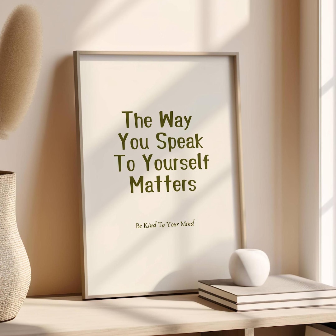 The Way You Speak to Yourself Matters,positive Mindfulness Wall Art ...