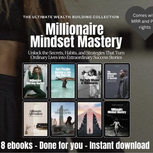 Millionaire Mindset - Digital Marketing Guide -  Bundle - Master Resell Rights (MRR), Private Label Rights (PLR) - 8 Ebooks Done For You