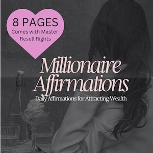 Millionaire Affirmations Ebook - 8 Pages - Done for you - Master Resell Rights - Private Label Rights - Lead Magnet - Attract Wealth -