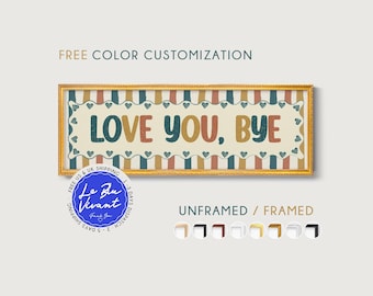 Love You Bye Print | Retro Hallway Panoramic Art | Above Door Sign