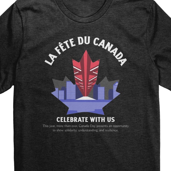 Le Fete Du Canada, Come Celebrate With Us Graphic Tee - Canada Day Tribute Shirt