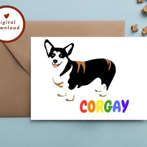 Printable Corgay Card, Dog Pride, Tricolor Corgi, Cute Pride Dog, Equality Pup, Rainbow, LGBTQ+, 7x5 Blank Card, INSTANT DOWNLOAD