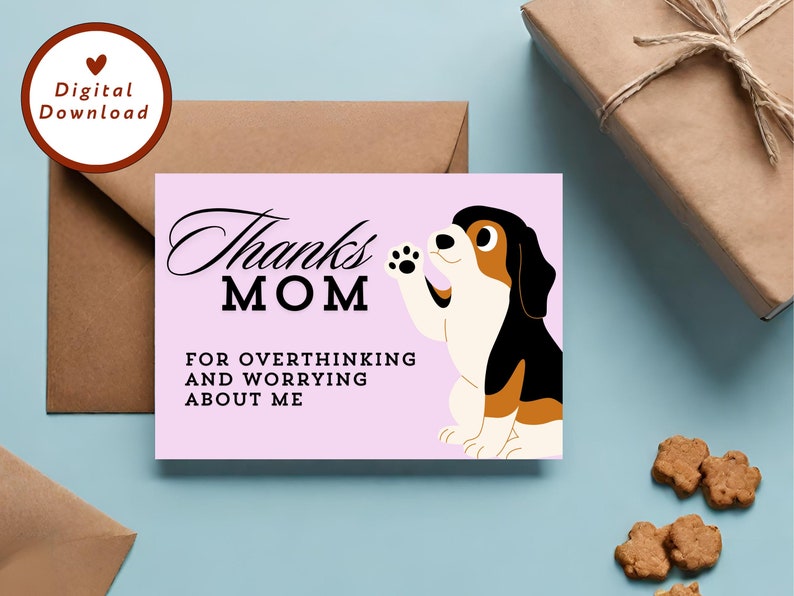 Printable Dog Mother's Day Card, Thanks Mom Card, Overthinking Dog Mom