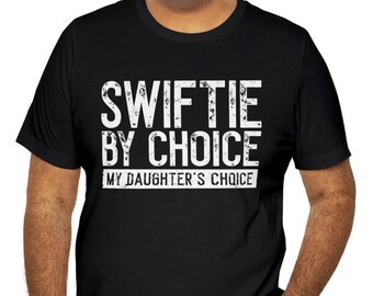 Swiftie Dad Shirt Taylor Dad Shirt Fun Dad tshirt Boy Dad Shirt Proud Dad Shirt Dad Daddy Girl Shirt Dad Jokes Tshirt Step Dad Gift From Son