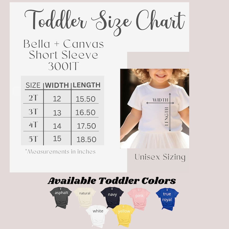 May include: A size chart for toddler short sleeve shirts, showing measurements in inches for sizes 2T, 3T, 4T, and 5T. The chart also shows a variety of colors available for the shirts, including asphalt, natural, navy, pink, true royal, white, and yellow.
