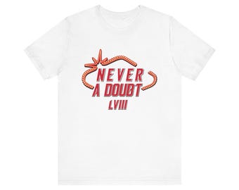 Jamais un doute | T-shirt graphique SuperBowl | Chefs de Kansas City | NFL | Football