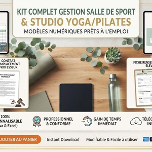 May include: A digital management kit for yoga and pilates studios featuring templates for payment tracking, class cards, teacher contracts, student information forms, and health questionnaires, presented with text in French on a wooden background.