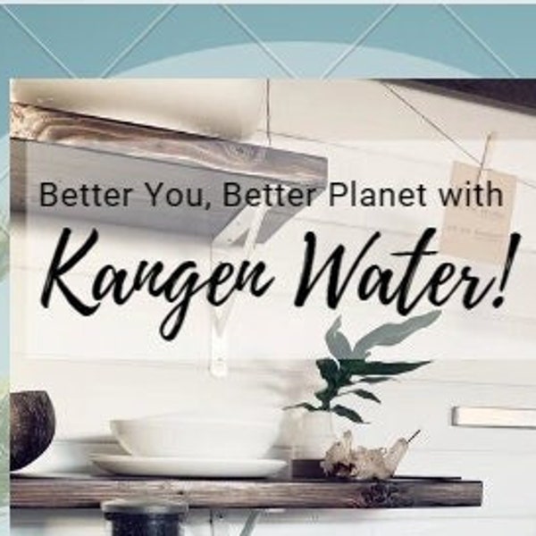 Kangen Water - Change your water Change your life Guide!