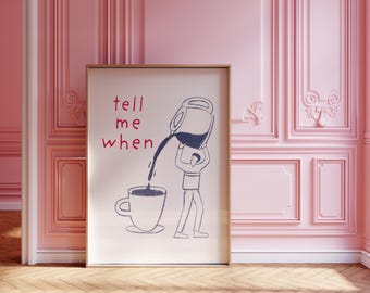 Tell Me When Poster Retro Coffee Print, Printable Art Red & Blue Trendy Wall Art, Coffee Poster, Bar Cart Decor Fun Wall Art, Coffee Bar